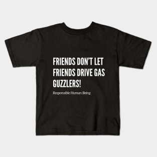 Don't Drive Gas Guzzlers Kids T-Shirt